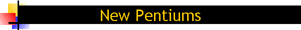 New Pentiums